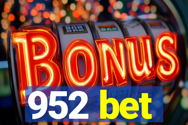 952 bet